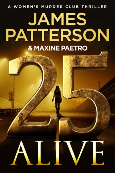 the cover for 25 alive, by james Patterson