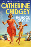 The Book of Guilt by Catherine Chidgey.