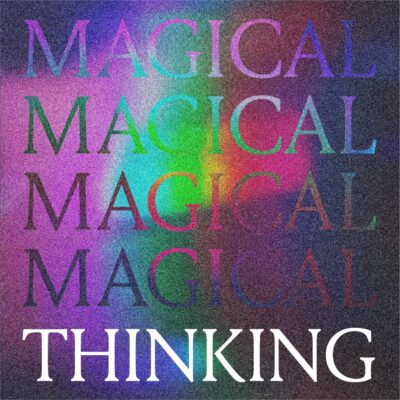 the magical thinking social media tile for MWF 2025