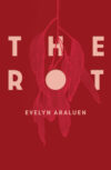 The cover of "The Rot" by Evelyn Araluen.