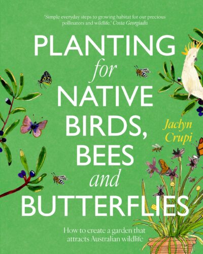 The cover for Planting for Native Birds, Bees and Butterflies
