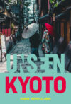 Unseen Kyoto