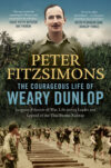Cover of 'The Courageous Life of Weary Dunlop'.