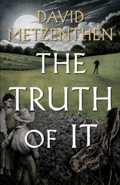 Cover image of The Truth of It by David Metzenthen