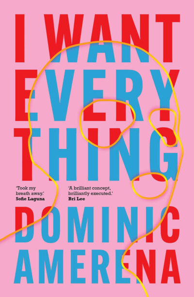 Cover of “I Want Everything” by Dominic Amerena.